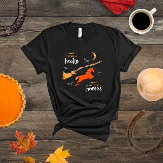 Camiseta Halloween Horse "Our Brooms Brooms Broke"