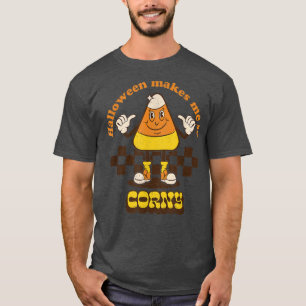 Camiseta Halloween Me Torne Tão Corny Candy Corn Trick Ou T