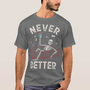 Camiseta Halloween Nunca É Melhor O Bebendo De Esqueleto No