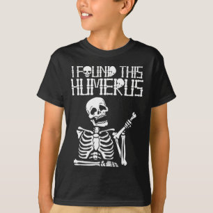 Camiseta Halloween Skeleton Eu Encontrei Humero Engraçado E