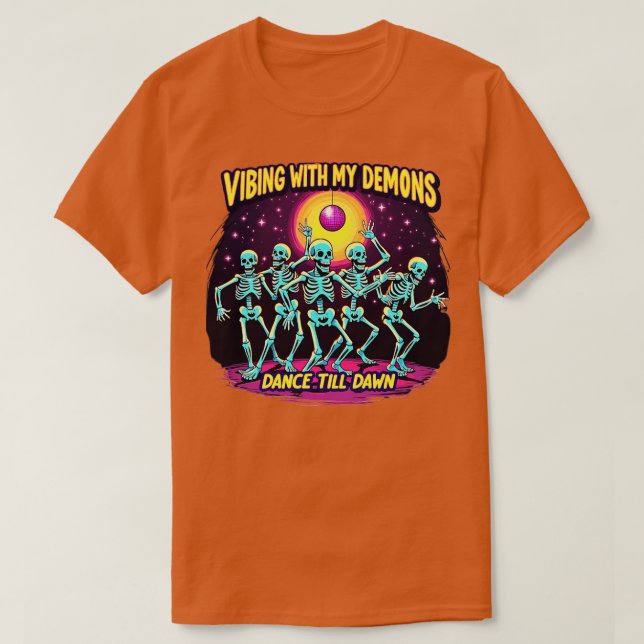 Camiseta Halloween Vibando Com Meus Demônios Dança Até Dawn (Frente do Design)