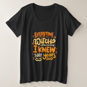 Camiseta Halloween Você Me Chama De Bruxa