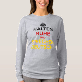 Camiseta Halten Ruhe und Sprechen Deutsch