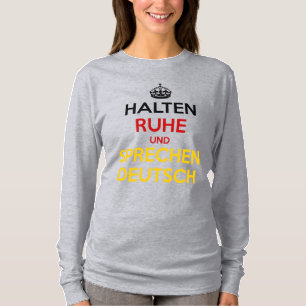 Camiseta Halten Ruhe und Sprechen Deutsch