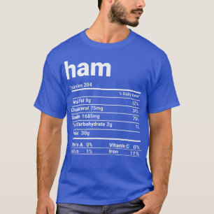Camiseta Ham Nutrition Facts Thankanding Costume