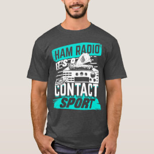 Camiseta Ham Radio É Um Contato Do Esporte Amateur Hams Gif