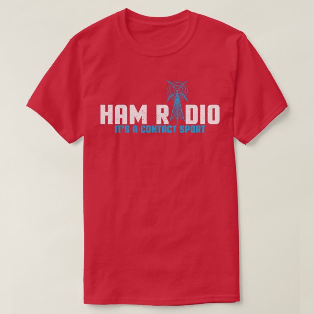 Camiseta Ham Radio É Um Esportes De Contato Na Estação Base (Frente do Design)