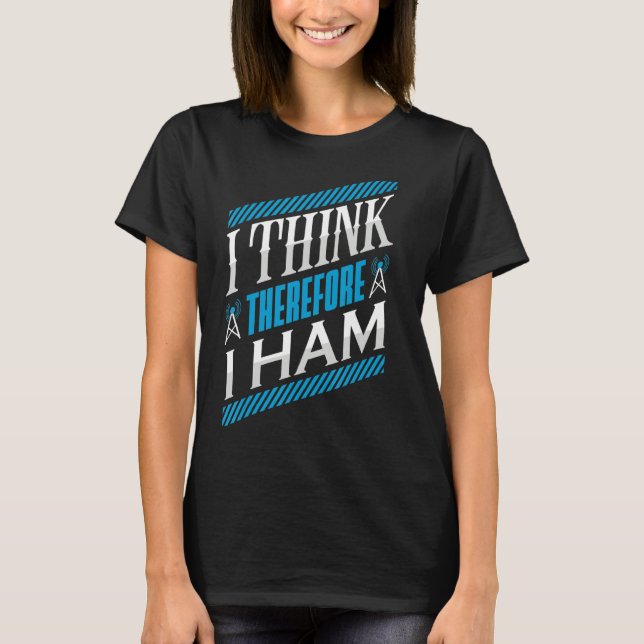 Camiseta Ham Radio Eu Acho Que Então Eu Pressiono O Operado (Frente)