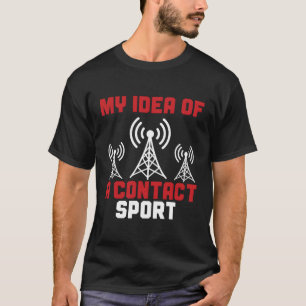 Camiseta Ham Radio My Of A Contact Sports Amateur Radio