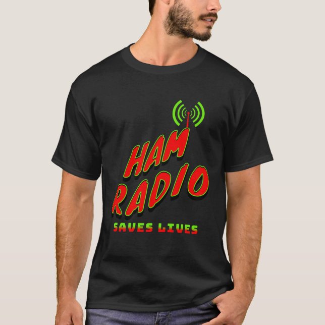 Camiseta Ham Radio Saves Lives Amateur Radio DX Contest 73  (Frente)