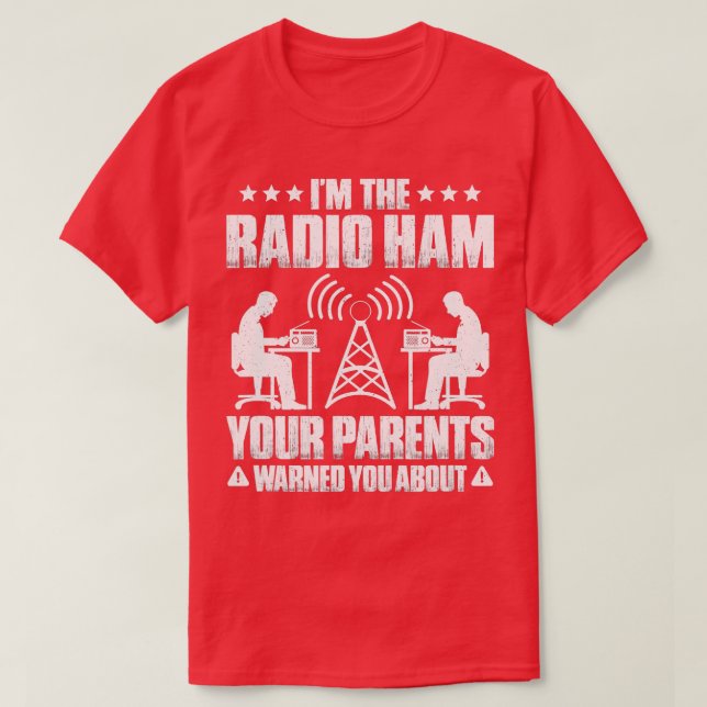 Camiseta Ham Radio Seus Pais Te Avisaram Sobre O Radio Ham (Frente do Design)