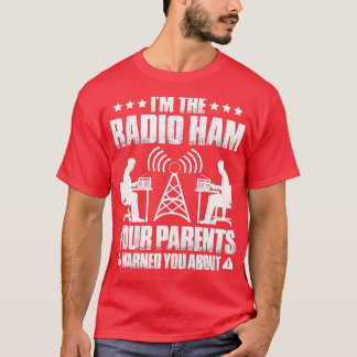Camiseta Ham Radio Seus Pais Te Avisaram Sobre O Radio Ham