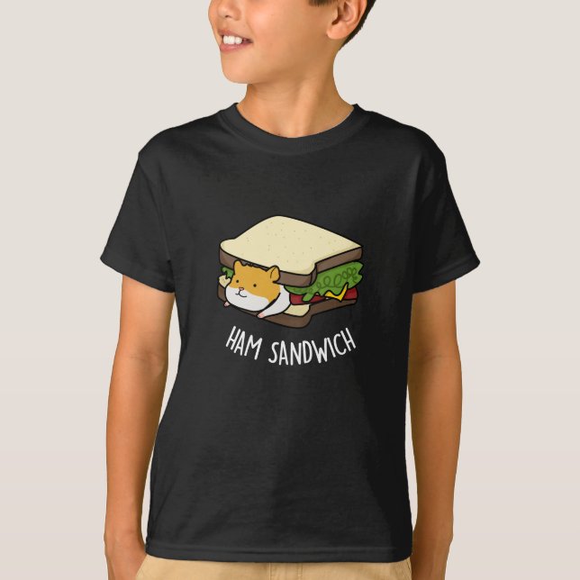 Camiseta Ham Sandwich Funny Hamster Pun Dark BG (Frente)
