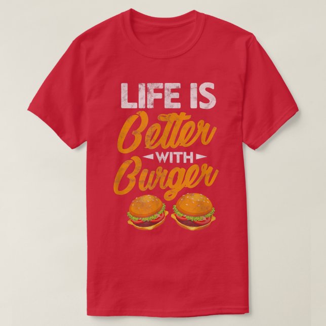 Camiseta Hamburger Cheeseburger: A vida é melhor com Burger (Frente do Design)