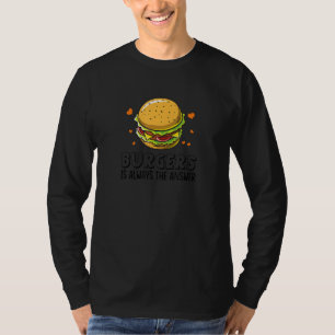 Camiseta Hambúrguer Engraçado É Sempre A Resposta