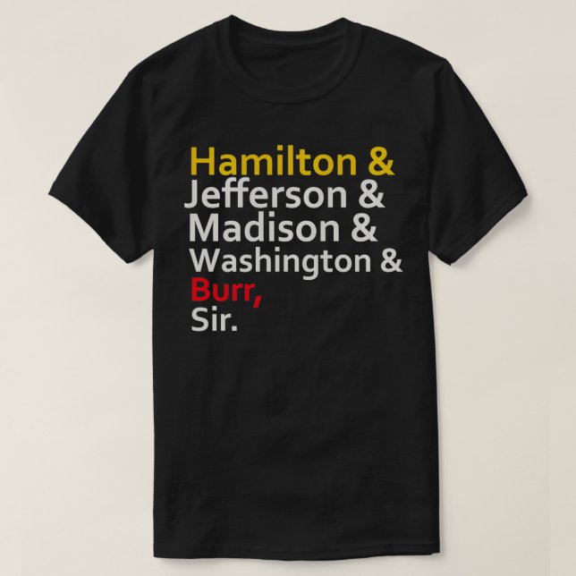 Camiseta Hamilton Jefferson Madison Washington Burr  (Frente do Design)