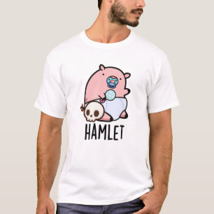 Camiseta Hamlet Funny Shakepear Baby Pun