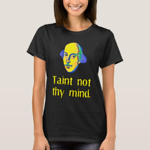 Camiseta Hamlet Ghost Taint Não Sua Mente Shakespearean Quo