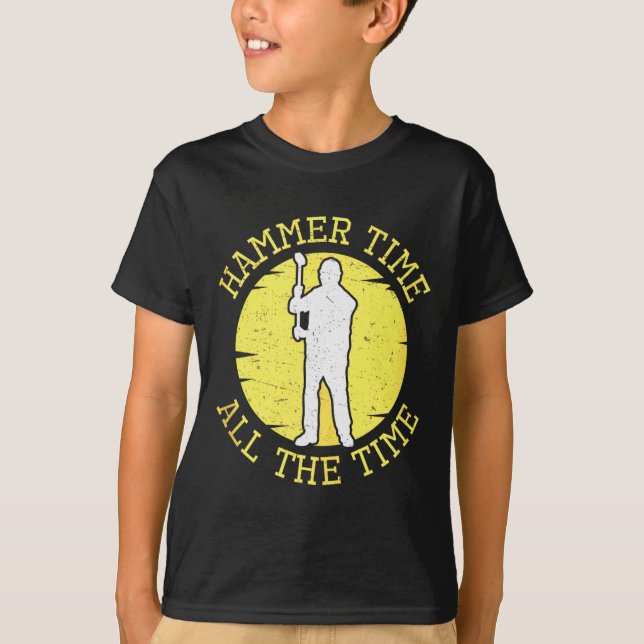 Camiseta Hammer Time All The Time Funny Construction Manage (Frente)