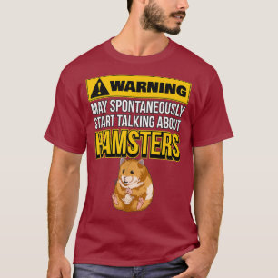 Camiseta Hammy Pode Começar Espontaneamente A Falar Sobre
