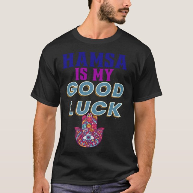 Camiseta HAMSA IS MY GOOD LUCK for Men Women Kids Seniors (Frente)