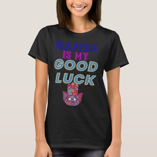 Camiseta HAMSA IS MY GOOD LUCK for Men Women Kids Seniors (Frente)