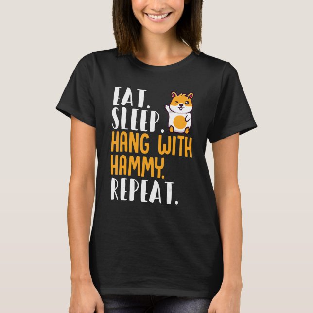 Camiseta Hamster Coma Dormir Com Hammy Repetir Hamster (Frente)