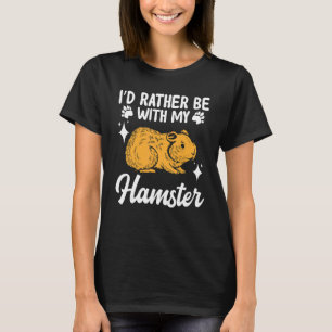 Camiseta Hamster Eu Preferencialmente Com Meu Hamster