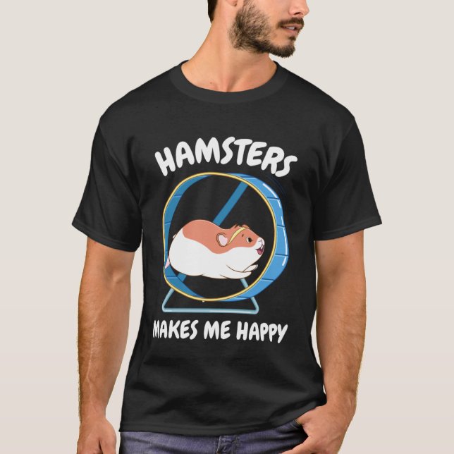 Camiseta Hamster Make Me Happy  Sweet Hamster Wheel (Frente)