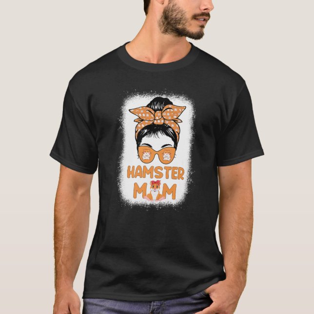Camiseta Hamster Mom Life Messy Bun Hammy Mother's Day Hams (Frente)