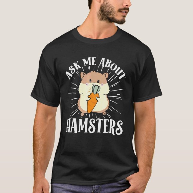 Camiseta Hamster Pergunte-Me Sobre Hamsters (Frente)
