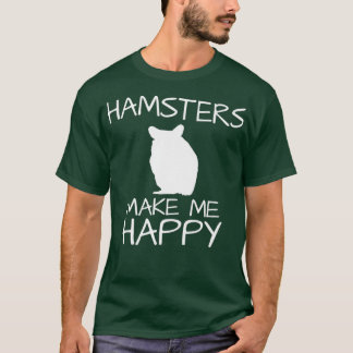 Camiseta Hamsters Me Fazem Feliz Brincadeira Novidade Legal