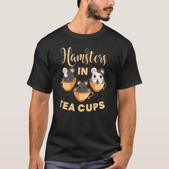 Camiseta Hamsters No Tea Cups Hamsters Animal Pet Graph (Frente)