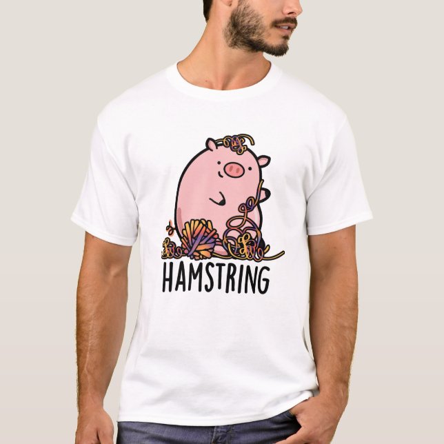 Camiseta Hamstring Funny Pig Pun (Frente)
