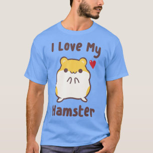 Camiseta Hamube I Love My Hamster Cute Hammy
