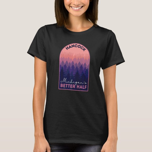 Camiseta Hancock Michigans Melhor Metade Yooper Acima Retro (Frente)