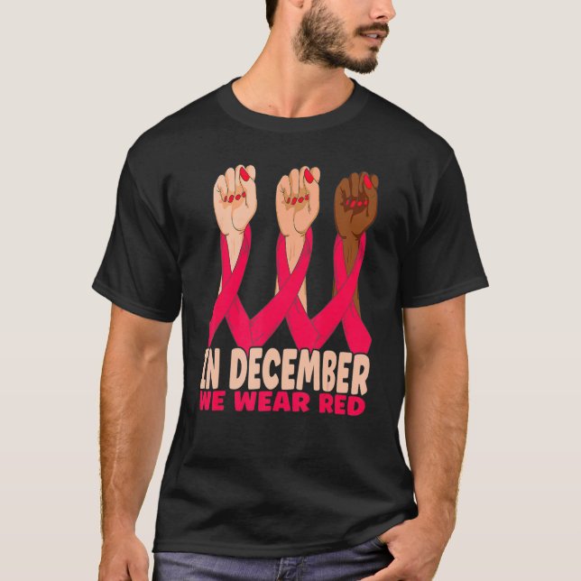 Camiseta Hand In December We Wear Red HIV AIDS Awareness Mo (Frente)