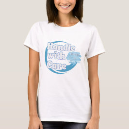 Camiseta Handle With Care – Belongs to Name Personalized