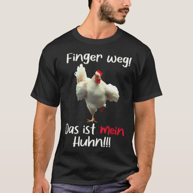 Camiseta Hands off This is my chicken  Dominant Rooster Spe (Frente)