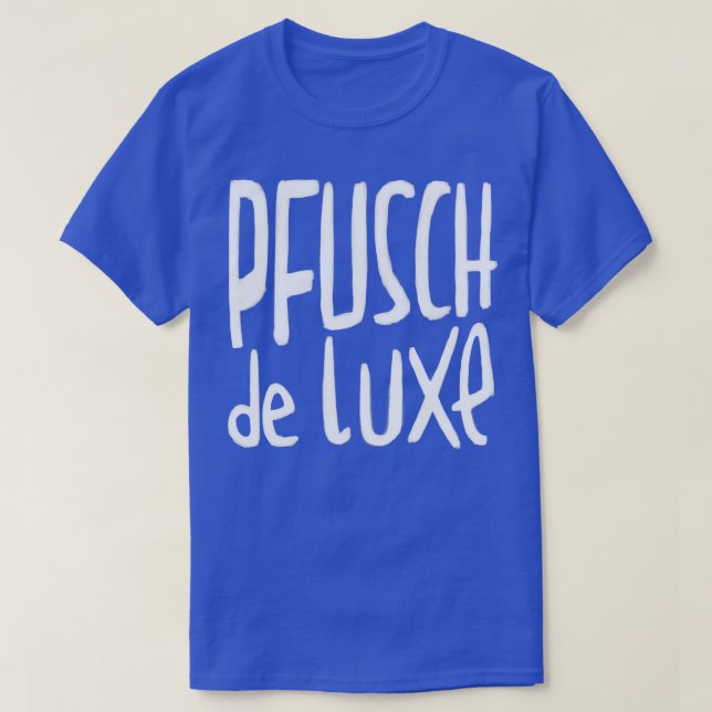 Camiseta Handwerker Pfusch de Luxe alemão Pfusch am Bau (Frente do Design)