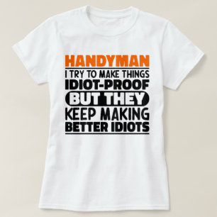 Camiseta Handyman, Eu Tento Engraçado... Citação De Bonitão