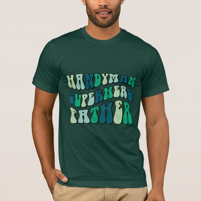 Camiseta Handyman Superhero Father (Frente)
