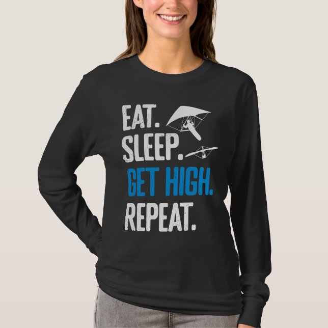Camiseta Hang Gliding Eat Sleep Get High Repeat Hang Glider (Frente)