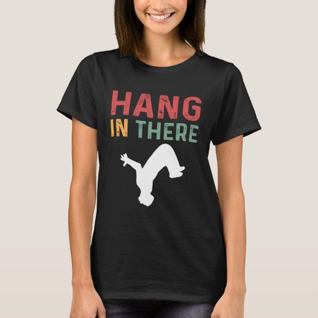 Camiseta Hang In There Parcours Freerunning Parkour (Frente)