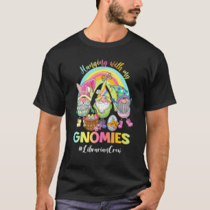 Camiseta Hanging With My Gnomies Librarian Crew Easter Egg