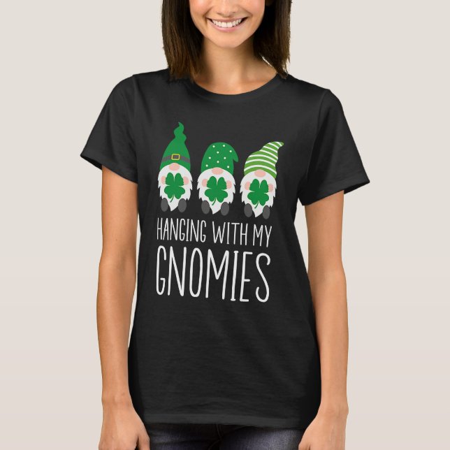 Camiseta Hanging with my Gnomies St Patrick's Day (Frente)