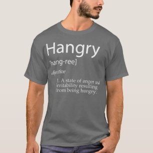 Camiseta Hangry    DefinitionEngraçado Fome Por Meme Comida