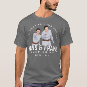 Camiseta Hans Franz Queremos bombeá-lo desde 1987