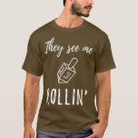 Camiseta Hanukkah Dreidel Eles Me Veem Rollin' Engraçado Ju<br><div class="desc">Hanukkah Dreidel Eles Me Veem Rollin'Engraçado Judeu Chanukah.</div>
