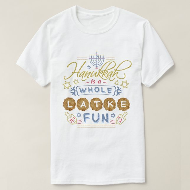 Camiseta Hanukkah é um divertimento inteiro do Latke (Frente do Design)